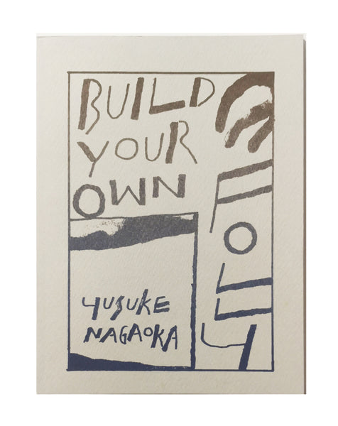 Yusuke Nagaoka - Build Your Own Fully Befor e The Police Come